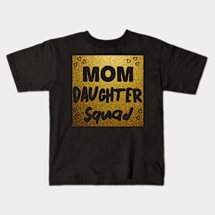 Mom daughter squad Kids T-Shirt